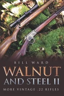Walnut and Steel II: Więcej zabytkowych karabinów .22 - Walnut and Steel II: More Vintage .22 Rifles