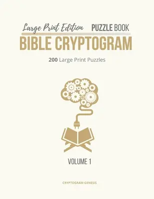 Puzzle w dużym formacie Biblia Kryptogramy: Kryptogramy biblijne, książka z łamigłówkami kryptograficznymi z wersetami biblijnymi, kryptogramy chrześcijańskie w dużym druku - Large Print Edition Puzzle Book Bible Cryptogram: Bible Cryptograms, Cryptogram Puzzle Book With Bible Verses, Large Print Christian Cryptograms