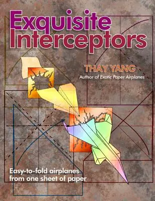 Exquisite Interceptors: Łatwe do złożenia samoloty z jednej kartki papieru - Exquisite Interceptors: Easy-to-fold airplanes from one sheet of paper