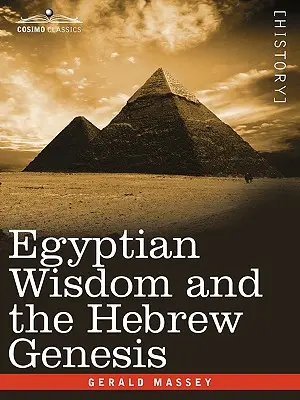 Egipska mądrość i hebrajska Księga Rodzaju - Egyptian Wisdom and the Hebrew Genesis