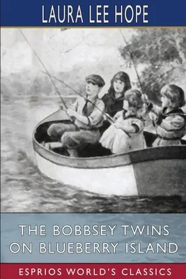 Bliźniaki Bobbsey na Borówkowej Wyspie (Esprios Classics) - The Bobbsey Twins on Blueberry Island (Esprios Classics)