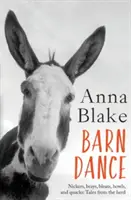 Barn Dance: Rżenie, rżenie, rżenie, wycie i kwik: Opowieści ze stada. - Barn Dance: Nickers, brays, bleats, howls, and quacks: Tales from the herd.