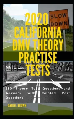 Kalifornijski test praktyczny DMV 2020: 390 pytań i odpowiedzi testowych z powiązanymi pytaniami z przeszłości - 2020 California DMV Theory Practise Test: 390 Theory test Questions and Answers with Related Past Questions