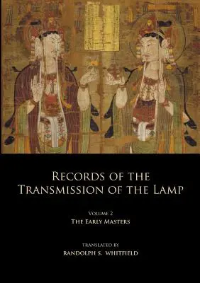 Zapisy przekazu lampy: Tom 2 (księgi 4-9) - Pierwsi mistrzowie - Records of the Transmission of the Lamp: Volume 2 (Books 4-9) The Early Masters