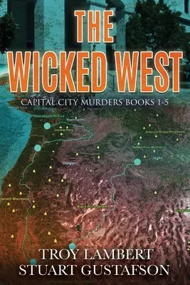 The Wicked West: Książki 1-5 z serii Capital City Murders - The Wicked West: Books 1-5 of the Capital City Murders Series