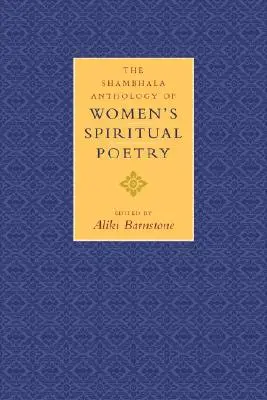 Antologia duchowej poezji kobiet w Shambhali - The Shambhala Anthology of Women's Spiritual Poetry