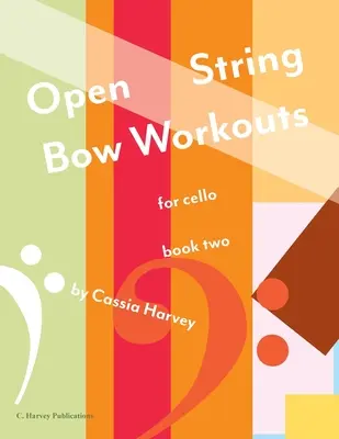 Treningi z otwartym smyczkiem dla wiolonczeli, zeszyt drugi - Open String Bow Workouts for Cello, Book Two