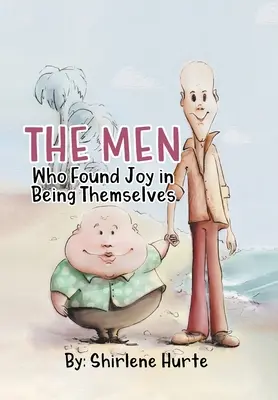 Mężczyźni, którzy znaleźli radość w byciu sobą - The Men Who Found Joy in Being Themselves