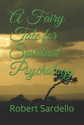 Bajka dla psychologii duchowej - A Fairy Tale for Spiritual Psychology