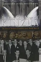 W cieniu Kinzua: Naród Indian Seneca od II wojny światowej - In the Shadow of Kinzua: The Seneca Nation of Indians Since World War II