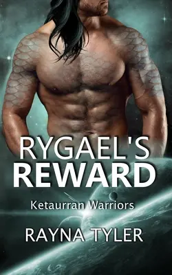 Rygael's Reward: Obcy romans science fiction - Rygael's Reward: Sci-fi Alien Romance