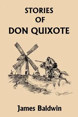 Historie Don Kichota napisane na nowo dla dzieci (Yesterday's Classics) - Stories of Don Quixote Written Anew for Children (Yesterday's Classics)