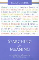 Poszukiwanie znaczenia: Wprowadzenie do interpretacji Nowego Testamentu. Paula Gooder - Searching for Meaning: An Introduction to Interpreting the New Testament. Paula Gooder