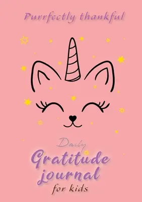 Purrfectly Thankful! Dziennik wdzięczności dla dzieci (A5 - 5,8 x 8,3 cala) - Purrfectly Thankful! Daily Gratitude Journal for Kids (A5 - 5.8 x 8.3 inch)