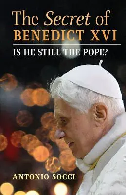 Tajemnica Benedykta XVI: Czy nadal jest papieżem? - The Secret of Benedict XVI: Is He Still the Pope?