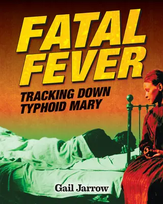 Śmiertelna gorączka: Śledząc Tyfus Maria - Fatal Fever: Tracking Down Typhoid Mary