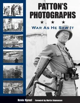 Fotografie Pattona: Wojna jaką widział - Patton's Photographs: War as He Saw It