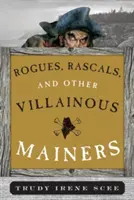 Łobuzy, łobuziaki i inne czarne charaktery z Mainers - Rogues, Rascals, and Other Villainous Mainers