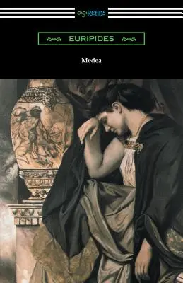 Medea (przetłumaczona ze wstępem i przypisami przez Gilberta Murraya) - Medea (Translated with an Introduction and Annotations by Gilbert Murray)