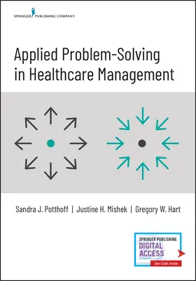 Stosowane rozwiązywanie problemów w zarządzaniu opieką zdrowotną - Applied Problem-Solving in Healthcare Management