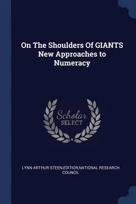 Na ramionach gigantów - nowe podejście do liczenia - On the Shoulders of Giants New Approaches to Numeracy