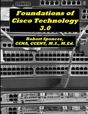 Podstawy technologii Cisco 3.0 - Foundations of Cisco Technology 3.0