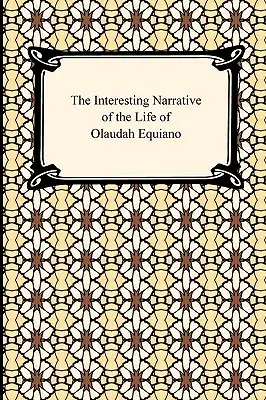 Interesująca opowieść o życiu Olaudah Equiano - The Interesting Narrative of the Life of Olaudah Equiano