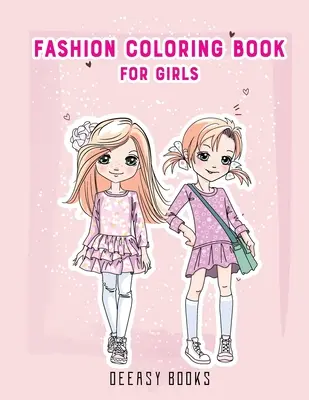 Kolorowanka z modą dla dziewczynek - Fashion Coloring Book For Girls