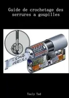 Przewodnik po szydełkowaniu serrures a goupilles - Guide de crochetage des serrures a goupilles