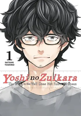 Yoshi No Zuikara, Vol. 1: Żaba w studni nie zna oceanu - Yoshi No Zuikara, Vol. 1: The Frog in the Well Does Not Know the Ocean