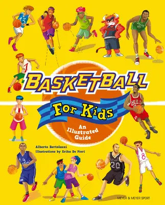 Koszykówka dla dzieci: Ilustrowany przewodnik - Basketball for Kids: An Illustrated Guide