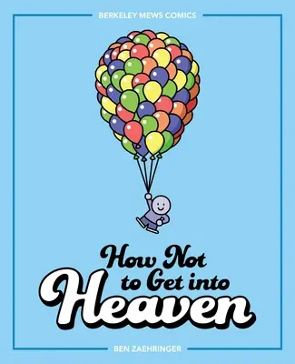 Jak nie dostać się do nieba, 2: Berkeley Mews Comics - How Not to Get Into Heaven, 2: Berkeley Mews Comics