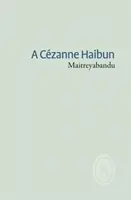 Cezanne Haibun