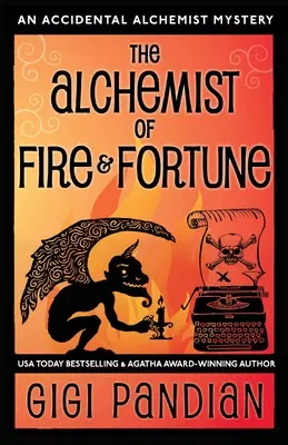 Alchemik ognia i fortuny: Tajemnica przypadkowego alchemika - The Alchemist of Fire and Fortune: An Accidental Alchemist Mystery