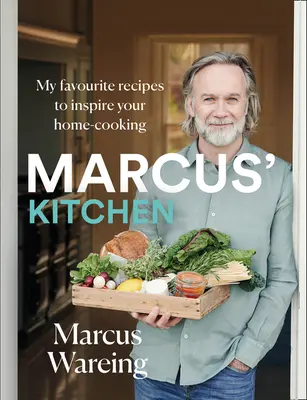 Kuchnia Marcusa: Moje ulubione przepisy inspirujące do domowego gotowania - Marcus' Kitchen: My Favourite Recipes to Inspire Your Home-Cooking