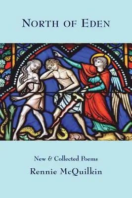 North of Eden: Nowe i zebrane wiersze - North of Eden: New & Collected Poems