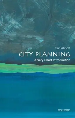 Planowanie miasta: Bardzo krótkie wprowadzenie - City Planning: A Very Short Introduction