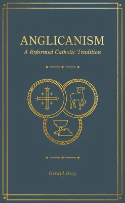 Anglikanizm: Reformowana tradycja katolicka - Anglicanism: A Reformed Catholic Tradition