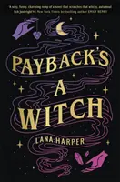 Payback's a Witch: absolutnie czarujący romans - Payback's a Witch: an absolutely spellbinding romcom