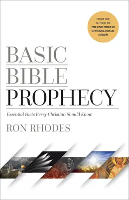 Podstawowe proroctwa biblijne: Podstawowe fakty, które każdy chrześcijanin powinien znać - Basic Bible Prophecy: Essential Facts Every Christian Should Know