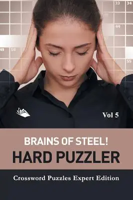 Mózg ze stali! Hard Puzzler Vol 5: Krzyżówki Edycja Ekspercka - Brains of Steel! Hard Puzzler Vol 5: Crossword Puzzles Expert Edition