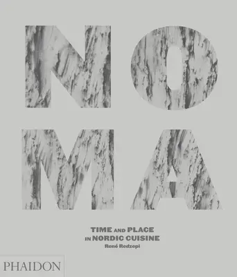 Noma: Czas i miejsce w kuchni nordyckiej - Noma: Time and Place in Nordic Cuisine