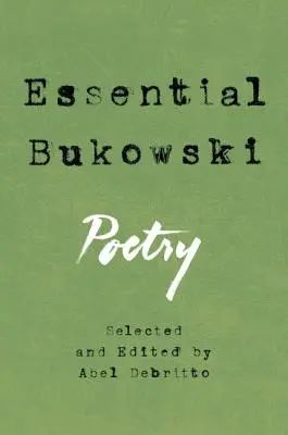 Essential Bukowski: Poezja - Essential Bukowski: Poetry