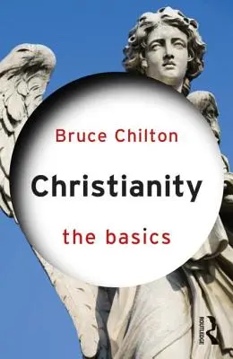 Chrześcijaństwo: Podstawy - Christianity: The Basics