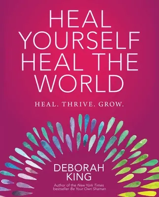 Uzdrów siebie - uzdrów świat - Heal Yourself--Heal the World
