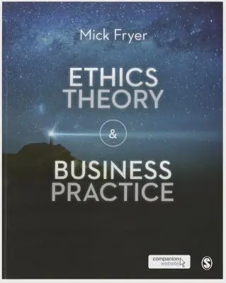 Teoria etyki i praktyka biznesowa - Ethics Theory and Business Practice