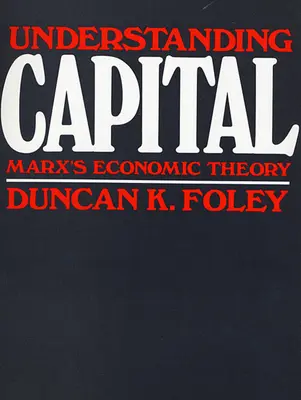 Zrozumieć kapitał: Teoria ekonomiczna Marksa - Understanding Capital: Marx's Economic Theory
