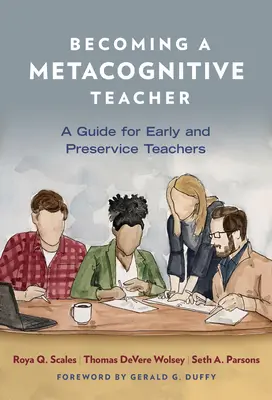 Stawanie się metapoznawczym nauczycielem: Przewodnik dla początkujących i przyszłych nauczycieli - Becoming a Metacognitive Teacher: A Guide for Early and Preservice Teachers