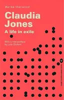 Claudia Jones - Życie na wygnaniu - Claudia Jones - A Life in Exile