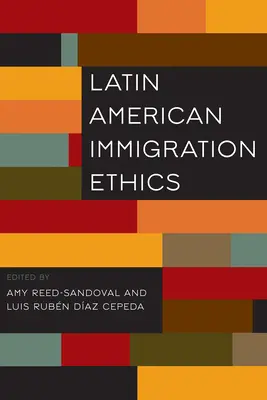Etyka imigracyjna w Ameryce Łacińskiej - Latin American Immigration Ethics